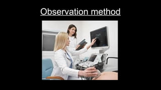 Observation method
 