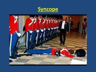 Syncope
 
