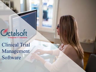 Clinical Trial
Management
Software
 