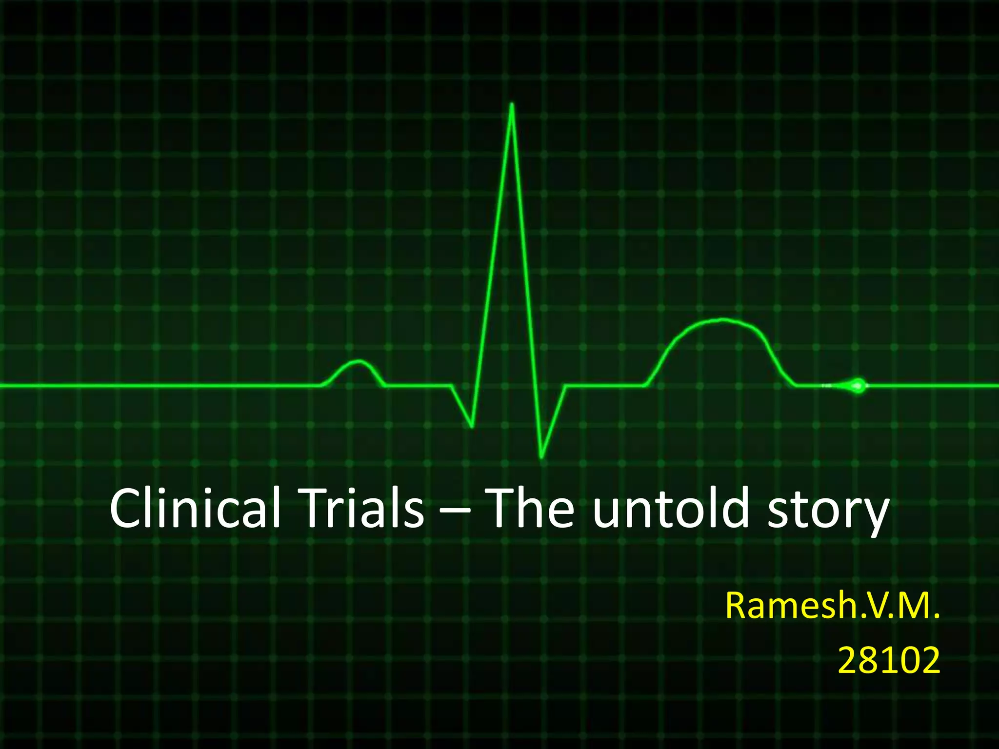 Clinical Trials The Untold Story PPT