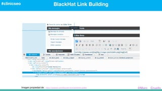 Imagen propiedad de: https://vayaseo.com/bbcode-html-backlinks-gratis/
BlackHat Link Building#clinicseo
@Marc__Cruells
 