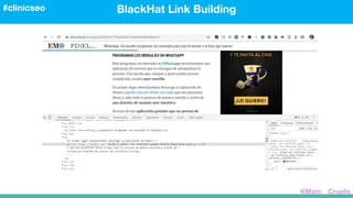 BlackHat Link Building#clinicseo
@Marc__Cruells
 