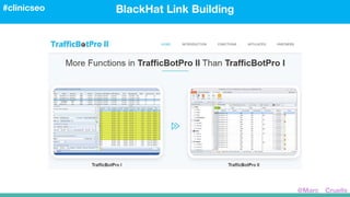 BlackHat Link Building#clinicseo
@Marc__Cruells
 