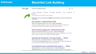 BlackHat Link Building#clinicseo
@Marc__Cruells
 