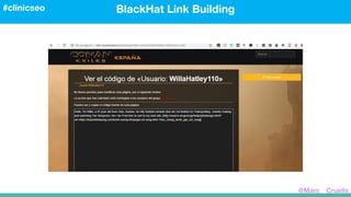 BlackHat Link Building#clinicseo
@Marc__Cruells
 