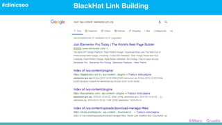 BlackHat Link Building#clinicseo
@Marc__Cruells
 