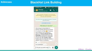 BlackHat Link Building#clinicseo
@Marc__Cruells
 