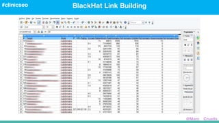 BlackHat Link Building#clinicseo
@Marc__Cruells
 