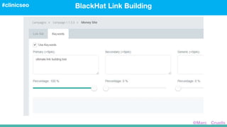 BlackHat Link Building#clinicseo
@Marc__Cruells
 