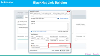 BlackHat Link Building#clinicseo
@Marc__Cruells
 