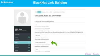 BlackHat Link Building#clinicseo
@Marc__Cruells
 