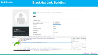 BlackHat Link Building#clinicseo
@Marc__Cruells
 
