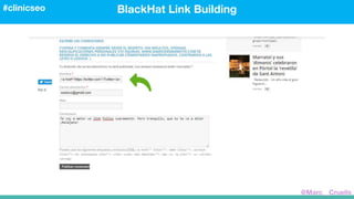 BlackHat Link Building#clinicseo
@Marc__Cruells
 