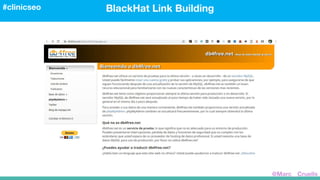 BlackHat Link Building#clinicseo
@Marc__Cruells
 