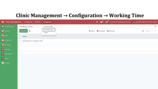 Clinic Management → Configuration → Working Time
 