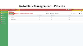 Go to Clinic Management → Patients
 