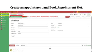 Create an appointment and Book Appointment Slot.
 