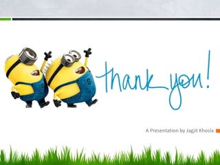 A Presentation by Jagjit Khosla
 