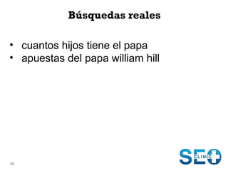 Búsquedas reales
• cuantos hijos tiene el papa
• apuestas del papa william hill

40

 