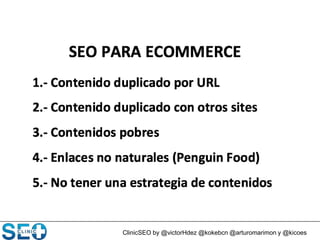 ClinicSEO by @victorHdez @kokebcn @arturomarimon y @kicoes
 