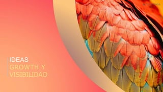 Recuerda nuestro hashtag!
#CLINICSEO
IDEAS
GROWTH Y
VISIBILIDAD
 