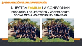 Recuerda nuestro hashtag!
#CLINICSEO
ORGANIZACIÓN DE UNA ORGANIZACIÓN
NUESTRA FAMILIA LA CONFORMAN
BUSCACHOLLOS - EDITORES - MODERADORES
SOCIAL MEDIA - PARTNERSHIP - FINANZAS
 