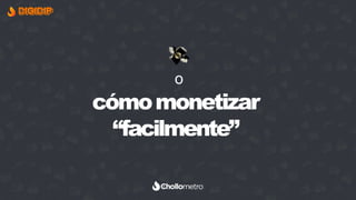 Recuerda nuestro hashtag!
#CLINICSEO
DIGIDIP
💸
o
cómomonetizar
“facilmente”
 