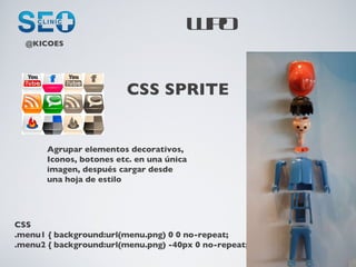WPO @KICOES CSS SPRITE Agrupar elementos decorativos,  Iconos, botones etc. en una única imagen, después cargar desde  una...