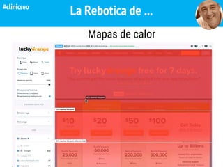 La Rebotica de ...
Mapas de calor
#clinicseo
 
