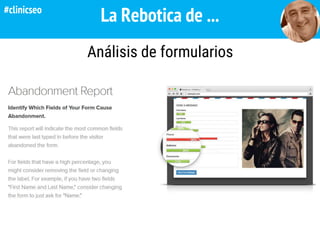 La Rebotica de ...
Análisis de formularios
#clinicseo
 