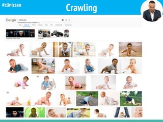 Crawling#clinicseo
 