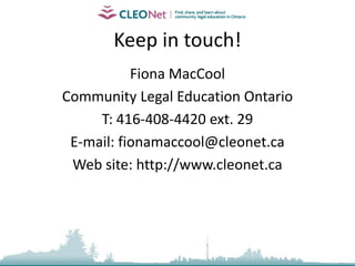 Integrating the Tools“AddThis” makes it easy for CLEONet visitors to add our content to their pagesWe have RSS feeds across our site that allow people to add our new content to their web sites, their iGoogle Home page or get an e-mail of the latest CLEONet postingsWhen we schedule a webinar we promote it on Facebook and Twitter and we post the PowerPoint slides to SlideShare to help spread the word When we have a new piece of content – we add it to CLEONet and then post it to Facebook. The Facebook CLEONet Group automatically updates the CLEONet Twitter Feed and (through RSS) our page on LinkedIn – 3 Networks from  1 posting - Less work for us! A Consultation blog I created for CLEONet is automatically updated in my LinkedIn profile (www.consult.cleonet.ca) and features the CLEONet RSS Feed and the CLEONet Twitter feed 