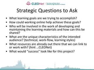 Strategic Questions to AskWhat learning goals are we trying to accomplish? 