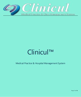 Page 1 of 14
Clinicul™
Medical Practice & Hospital Management System
 