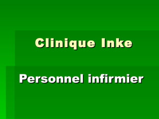 Clinique Inke Personnel infirmier
