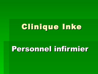 Clinique Inke Personnel infirmier 