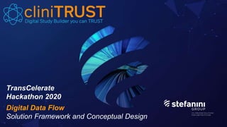 cliniTRUST- Stefanini Digital Data Flow Solution -TransCelerate | PPTX