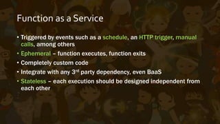 A non-serverless architecture
Most of the logic lives on the server application
Client / Browser
(Razor Views)
Server Application
(ASP.NET MVC)
Database
(SQL / NoSQL)
3rd
Party API
3rd
Party API
 