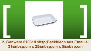 2. Genware 61031&nbsp;Backblech aus Emaille,
31&nbsp;cm x 25&nbsp;cm x 5&nbsp;cm
 