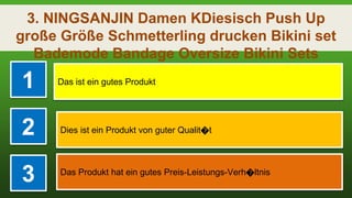 3. NINGSANJIN Damen KDiesisch Push Up
große Größe Schmetterling drucken Bikini set
Bademode Bandage Oversize Bikini Sets
1 Das ist ein gutes Produkt
2 Dies ist ein Produkt von guter Qualit�t
3 Das Produkt hat ein gutes Preis-Leistungs-Verh�ltnis
 