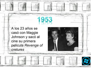 A los 23 años se cas ó  con Maggie Johnson y sac ó  al cine su primera pel í cula  Revenge of cretures 