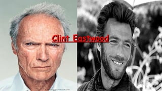 Clint EastwoodClint Eastwood
 
