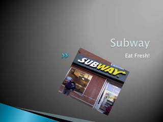 SubwayEat Fresh!