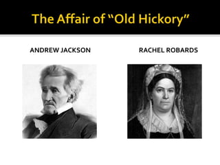 ANDREW JACKSON RACHEL ROBARDS
 