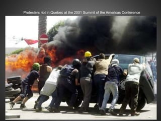 Protesters riot in Quebec at the 2001 Summit of the Americas Conference
 