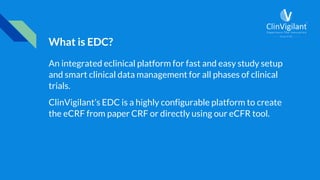 EDC In Clinical Trials By ClinVigilant | PPTX