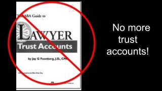 NNo more
trust
accounts!
 