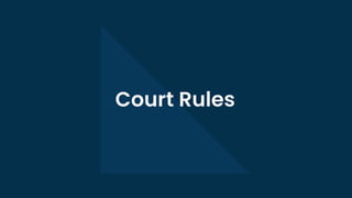 Court Rules
 