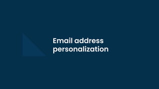 Email address
personalization
 