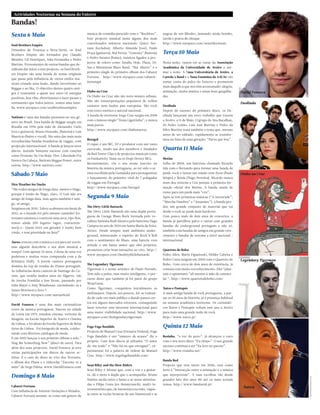 Actividades Nocturnas na Semana do Enterro

Bandas!
Sexta 6 Maio                                         música de comédia parecido com o “Rocklore”.          negras de um Rhodes, juntando ainda bombo,
                                                     Este projecto musical junta alguns dos mais           tarola e pratos de choque.
                                                     conceituados músicos nacionais: Quico Ser-            http://www.myspace.com/seanrileymusic
Soul Brothers Empire
                                                     rano (teclados), Alberto Almeida (voz), Paulo
Oriundos de Proença-a-Nova/Sertã, os Soul
Brothers Empire são formados por Cláudio
                                                     Praça (guitarra), Rui Ferraz “Cenoura” (bateria)      Terça 10 Maio
                                                     e Pedro Saraiva (baixo), músicos ligados a pro-
Mendes, Gil Henriques, Joka Fernandes e Pedro
                                                     jectos de relevo como Amália Hoje, Plaza, Dr.         Nesta noite, vamos ter as tunas da Associação
Martins. Provenientes de outras bandas que de-
                                                     Sax e Minneman Blues Band. “Bar Aberto” é o           Académica da Universidade de Aveiro a ani-
cidiram dar início a este projecto, os Soul Broth-
                                                     primeiro single do primeiro álbum dos Cabaret         mar a noite. A Tuna Universitária de Aveiro, a
ers Empire são uma banda de temas originais
                                                     Fortuna. http://www.myspace.com/cabaret-              Cartola´s Band e a Tuna Feminina da AAUAv vão
que passa pela influência de vários estilos mu-
                                                     fortunapt                                             tomar conta do palco do Enterro e prometem
sicais criando uma fusão, dando favoritismo ao
                                                                                                           mais daquilo a que nos têm acostumado: alegria,
Reggae e ao Ska. O objectivo destes quatro ami-
                                                     Diabo na Cruz                                         animação, muita música e umas boas gargalha-
gos é transmitir a quem nos ouve/vê energias
                                                     Os Diabo na Cruz não são nova música urbana.          das.
positivas, boa vibe, divertimento e fazer passar o
                                                     Não são reinterpretações populares de velhos
sentimento que todos juntos, somos uma famí-
                                                     cantares nem fusões pan-europeias. São rock           Deolinda
lia. www.myspace.com/soulbrothersempire
                                                     com travo estético e autoral nacional.                Depois do sucesso do primeiro disco, os De-
                                                     A banda do aveirense Jorge Cruz surgiu em 2008        olinda lançaram um novo trabalho que trazem
Natiruts é uma das bandas pioneiras no seu gé-
                                                     com o famoso single “Dona Ligeirinha”, e nunca        a Aveiro, a 11 de Maio. O grupo de Ana Bacalhau,
nero no Brasil. Esta banda de Reggae surgiu em
                                                     mais parou.                                           Zé Pedro Leitão, Luís José Martins e Pedro da
Brasília em 1996 pela mão de Alexandre Carlo
                                                     http://www.myspace.com/diabonacruz                    Silva Martins trará também o tema que, mesmo
(voz e guitarra), Bruno Dourado, (bateria) e Luís
                                                                                                           antes de ser editado, rapidamente se transfor-
Maurício (baixo e vocal). São uma das mais mais
                                                     Bezegol                                               mou no hino de uma geração: “Parva que Sou”.
reconhecidas bandas brasileiras de reggae, com
                                                     O rapaz é um MC, DJ e produtor com um vasto
projecção internacional. A banda já lançou nove
discos, fazendo bastante sucesso com canções
                                                     currículo, sendo um dos membros e fundador            Quarta 11 Maio
                                                     da Red Tower Clan e de projectos musicais como
como Presente De Um Beija-Flor, Liberdade Pra
                                                     os Funkativity Team ou os Dope Device MCs.            Motim
Dentro Da Cabeça, Natiruts Reggae Power, entre
                                                     Recentemente, viu o seu nome inscrito na              Julho de 2008, um baterista chamado Ricardo
outras. http://www.natiruts.com/
                                                     história da música portuguesa, ao ter sido o ar-      fala com o Bernardo para formar uma banda de

Sábado 7 Maio                                        tista escolhido pela Gumalaka para protagonizar       punk-rock e fazem um ensaio com Zyon (Paulo
                                                     o lançamento do primeiro vinil de 7 polegadas         Sérgio) e Xónia (Tiago Ferreira). Ricardo nunca
                                                     de reggae em Portugal.                                mais deu notícias e Cris juntase à primeira for-
Nice Weather for Ducks
                                                     http://www.myspace.com/bezegol                        mação oficial dos Motim. A banda muda de
“São todos amigos de longa data, menos o Hugo,
                                                                                                           rumo para um punk mais “cru”.
porque é irmão do Tiago, claro. O Luís não era
amigo de longa data, mas agora também é ami-
                                                     Segunda 9 Maio                                        Após as três primeiras músicas (“A Juventude”,
                                                                                                           “Marcha Fúnebre” e “Assassino”), a banda pro-
go, só amigo.
                                                     The Dirty Little Bastards                             duz um grande conjunto de material que vai
Surgimos em 2010. Talvez acabemos em finais de
                                                     The Dirty Little Bastards são uma dupla portu-        desde o rock ao punk mais hardcore.
2012, se o mundo for pelo mesmo caminho! En-
                                                     guesa de Garage Blues Rock formada pelo vo-           Com pouco mais de dois anos de concertos, a
tretanto estamos a construir uma arca, tipo Noé,
                                                     calista/baixista Rudi Alexio e pelo baterista Tiago   banda já partilhou palco e cartaz com grandes
temos ainda 200 lugares vagos, contactem-
                                                     Campos no ano de 2010 em Santa Maria da Feira,        bandas do underground português e não só,
nos!p.s.: Quem tiver um gerador é muito bem
                                                     Aveiro. Desde sempre num ambiente under-              também com bandas de amigos em grande cres-
vindo, e tem prioridade na lista!”
                                                     ground, misturando o espírito do Rock’n’Roll          cimento e bandas de renome a nível nacional /
                                                     com o sentimento de Blues, uma bateria com            internacional.
Áurea cresceu com a música e era para ser actriz,
                                                     atitude e um baixo maior que eles próprios,
mas alguém descobriu o seu dom musical a
                                                     prometem criar boas sensações ao vivo. http://        Quarteto de Bolso
tempo! Com apenas 23 anos, é dona de uma voz
                                                     www.myspace.com/thedirtylittlebastards                Pedro Silva, Mário Figueiredo, Hélder Cabrita e
poderosa e muitas vezes comparada com a da
                                                                                                           Pedro Costa surgem em 2009 com o Quarteto de
britânica Duffy. A jovem cantora portuguesa
                                                     The Legendary Tigerman                                Bolso. Com cerca de dois anos de existência, já
domina do top de vendas do iTunes português.
                                                     TIgerman é o nome artístico de Paulo Furtado.         contam com muito reconhecimento. Eles “plan-
As influências desta cantora de Santiago do Ca-
                                                     Tem sido a pulso, mas muito inteligente, o per-       tam o optimismo “ali mesmo à mão de cantaro-
cém, que residiu muitos anos no Algarve, vão
                                                     curso deste que também já foi parte do grupo          lar “. http://www.quartetodebolso.com/
de Aretha Franklin a Joss Stone, passando por
                                                     WrayGunn.
John Mayer e Amy Winehouse, estendendo-se a
                                                     Como Tigerman, conquistou inicialmente os             Xutos e Pontapés
James Morrison e Zero 7.
                                                     melómanos. Depois, aos poucos, foi-se rodean-         A mais antiga banda de rock portuguesa, a pas-
http://www.myspace.com/aureaoficial
                                                     do de cada vez mais público e dando passos cer-       sar os 30 anos de história, já é presença habitual
                                                     tos em alguns mercados externos, conseguindo          na semana académica aveirense. Os carismáti-
David Fonseca é uma das mais carismáticas
                                                     fazer reverter esse interesse internacional para      cos Xutos e Pontapés voltam este ano a Aveiro
vozes da música portuguesa. Nasceu na cidade
                                                     uma maior visibilidade nacional. http://www.          para mais uma grande noite de rock.
de Leiria em 1973, estudou cinema, vertente de
                                                     myspace.com/thelegendarytigerman                      http://www.xutos.pt/
Imagem, na Escola Superior de Teatro e Cinema
de Lisboa, e foi aluno da Escola Superior de Belas
Artes de Lisboa . Foi fotógrafo de moda, colabo-
                                                     Foge Foge Bandido                                     Quinta 12 Maio
                                                     Projecto de Manuel Cruz (Ornatos Violeta), Foge
rando com diversos catálogos de moda.
                                                     Foge Bandido é um “namoro de acasos” diz o            Rosinha, “a voz do povo”, já alcançou o ouro
E em 2003 lançou o seu primeiro álbum a solo,”
                                                     próprio. Com dois discos já editados “O amor          com o seu novo disco “Eu chupo”. O seu grande
Sing Me Something New” (disco de ouro). Para
                                                     dá-me tesão” e “Não fui eu que estraguei”, ex-        sucesso continua a ser “Eu levo no pacote”.
além dos seus projectos, David Fonseca já teve
                                                     perimentar foi a palavra de ordem de Manuel           http://www.rosinha.net/
várias participações em discos de outros ar-
                                                     Cruz. http://www.fogefogebandido.com/
tistas. É o caso do disco ao vivo dos Trovante,
                                                                                                           Banda Red
o álbum dos Phase e o videoclip “Encosta-te a
                                                     Sean Riley and the Slow Riders                        Projecto que tem início em 2006, tem como
mim” de Jorge Palma. www.DavidFonseca.com
                                                     Sean Riley é Afonso que, com a voz e a guitar-        forte a “interacção entre a animação e a música

Domingo 8 Maio                                       ra, dá o mote à dupla que o acompanha. Bruno          que interpretam”. A suas escolhas vão desde
                                                     Simões oscila entre o baixo e as notas sintetiza-     grandes hits dos anos 80 até os mais actuais
                                                     das e Filipe Costa (ex-Bunnyranch), multi-in-         temas. http://www.bandared.pt/
Cabaret Fortuna
                                                     strumentista que, de harmónica na mão, vague-
Com influência de António Variações e Sitiados,
                                                     ia entre as teclas brancas de um Hammond e as
Cabaret Fortuna assume-se como um género de
 